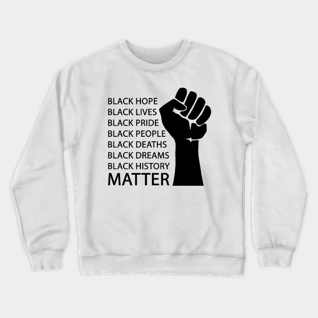 Black lives matter Crewneck Sweatshirt by valentinahramov